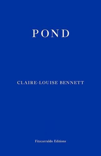 Pond by Claire-Louise Bennett